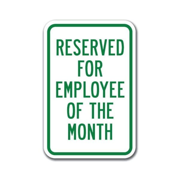 Signmission Reserved For Employee Of The Month 12inx18in Heavy Gauges, A-1218 Employee - Reserved Em Month A-1218 Employee - Reserved Em Month - main